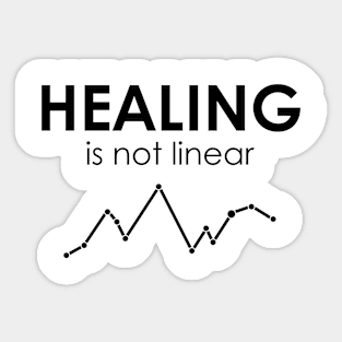 Healing Is Not Linear Sticker